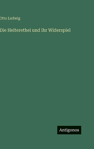 Die Heiterethei und ihr Widerspiel