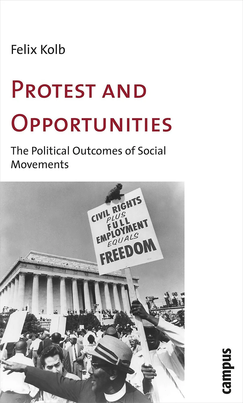 Protest and Opportunities: A Theory of Social Movements and Political Change