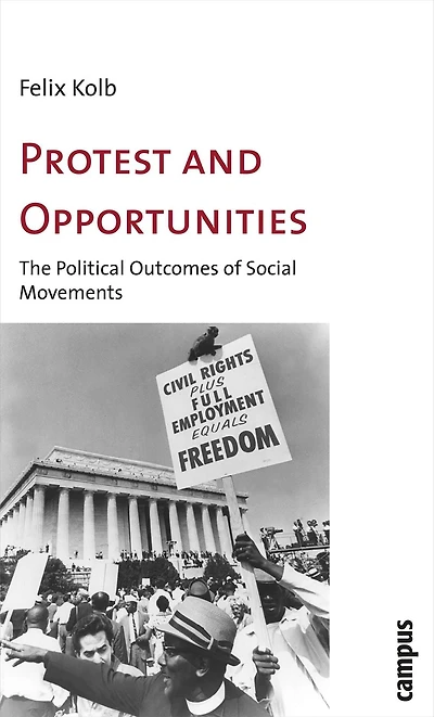 Protest and Opportunities: A Theory of Social Movements and Political Change