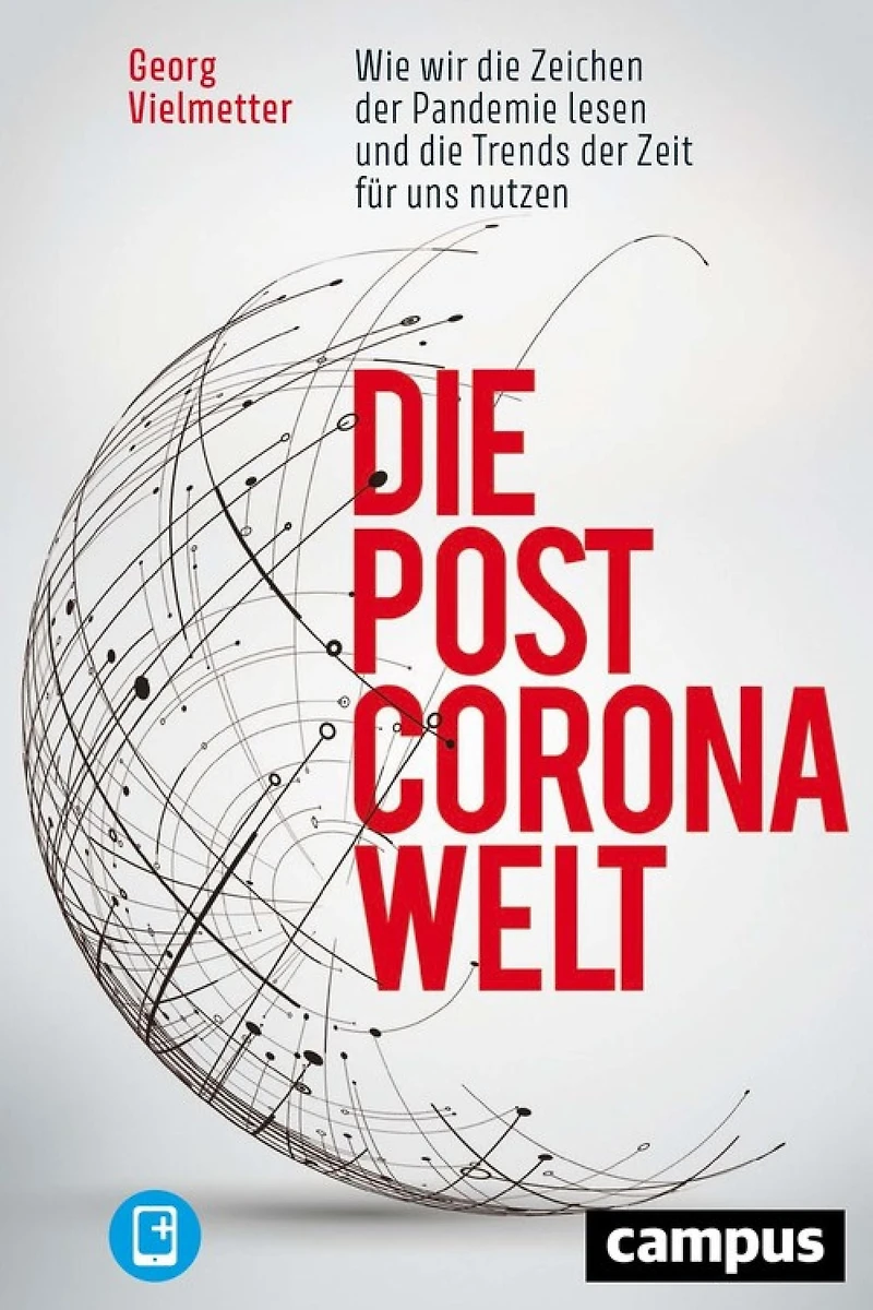 die Post-Corona-Welt: Wie wir Zeichen der Pandemie lesen und Trends Zeit für uns nutzen
