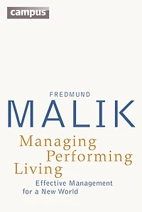Managing Performing Living: Effective Management for a New World - Second Edition