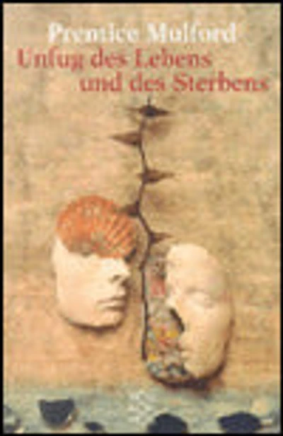 Unfug DES Lebens Und DES Sterbens