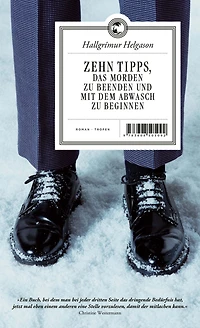 Zehn Tipps, das Morden zu beenden und mit dem Abwasch zu beginnen: Roman
