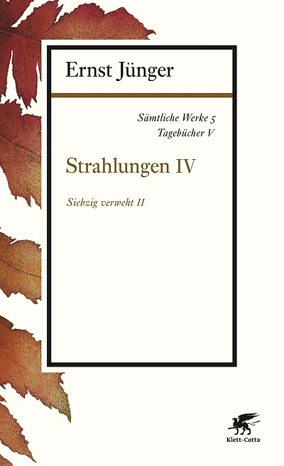 Sämtliche Werke - Band 5: Tagebücher V: Strahlungen IV
