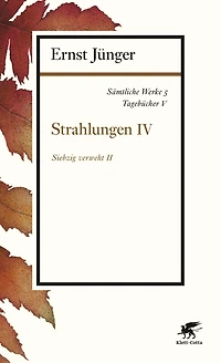Sämtliche Werke - Band 5: Tagebücher V: Strahlungen IV