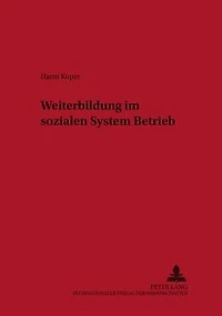 Weiterbildung im sozialen System Betrieb