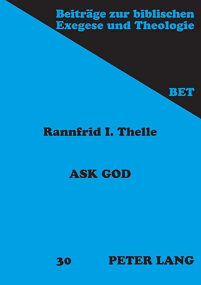 Ask God: Divine Consultation in the Literature of the Hebrew Bible