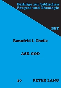 Ask God: Divine Consultation in the Literature of the Hebrew Bible