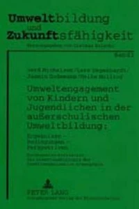 Umweltengagement von Kindern und Jugendlichen in der außerschulischen Umweltbildung: Ergebnisse - Bedingungen - Perspektiven: Bundesweite Evaluation des Greenteamkonzepts der Umweltorganisation Greenpeace