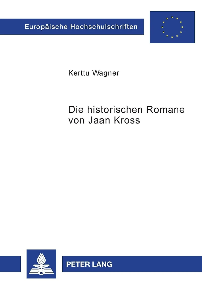 Die historischen Romane von Jaan Kross: Am Beispiel einer Untersuchung der deutschen und englischen Uebersetzungen von "Professor Martensi aerasõit" (1984)