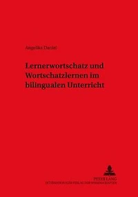 Lernerwortschatz und Wortschatzlernen im bilingualen Unterricht