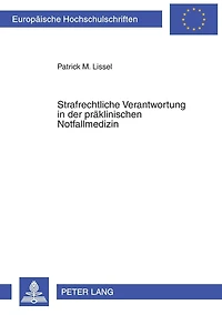 Strafrechtliche Verantwortung in der praeklinischen Notfallmedizin