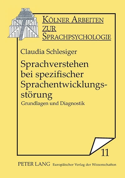 Sprachverstehen bei spezifischer Sprachentwicklungsstoerung: Grundlagen und Diagnostik
