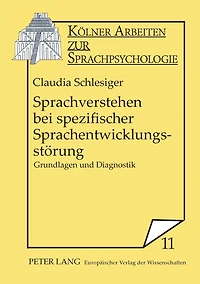 Sprachverstehen bei spezifischer Sprachentwicklungsstoerung: Grundlagen und Diagnostik