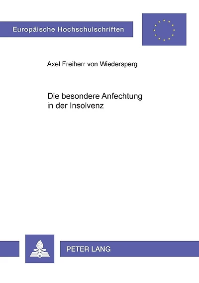 Die besondere Anfechtung in der Insolvenz