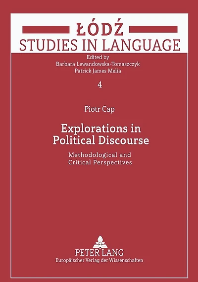 Explorations in Political Discourse: Methodological and Critical Perspectives