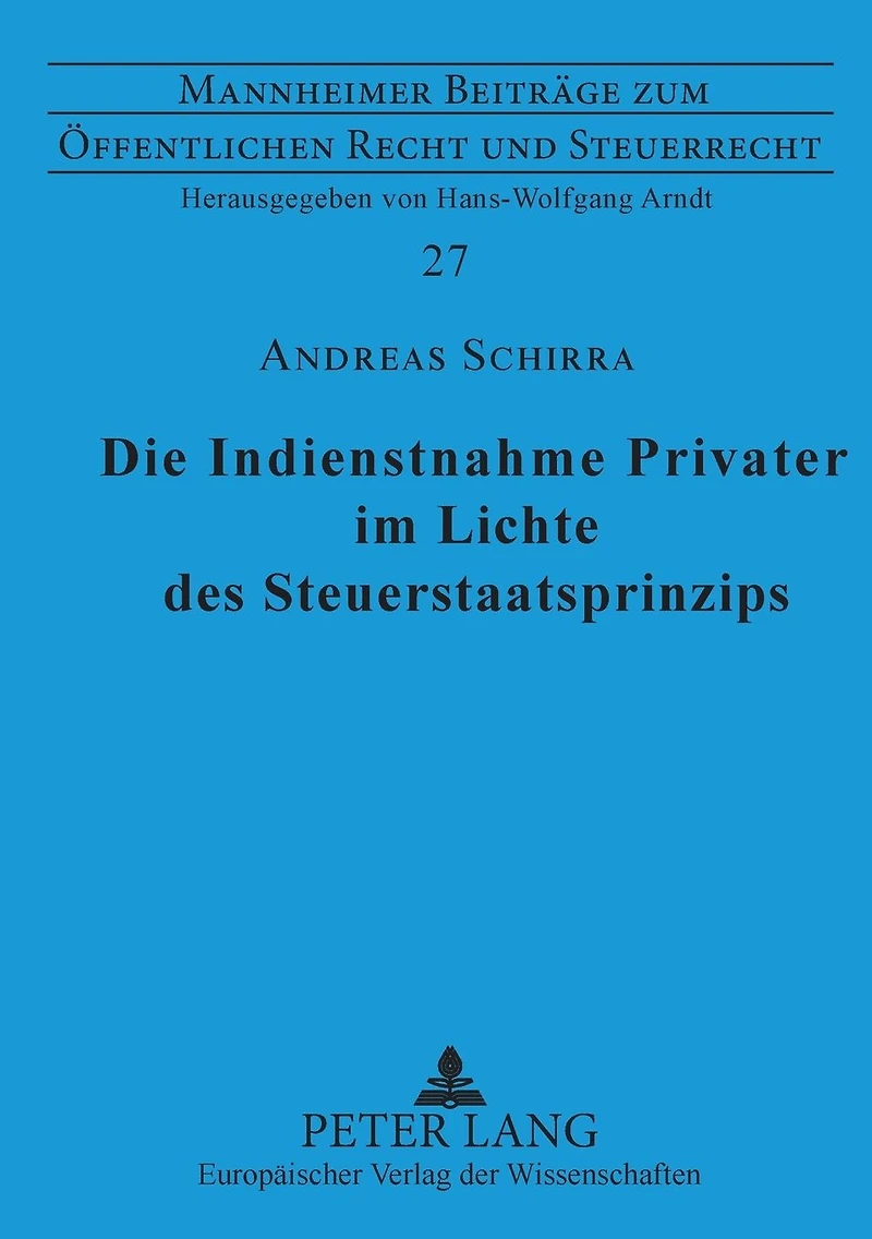 Die Indienstnahme Privater im Lichte des Steuerstaatsprinzips