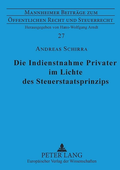 Die Indienstnahme Privater im Lichte des Steuerstaatsprinzips