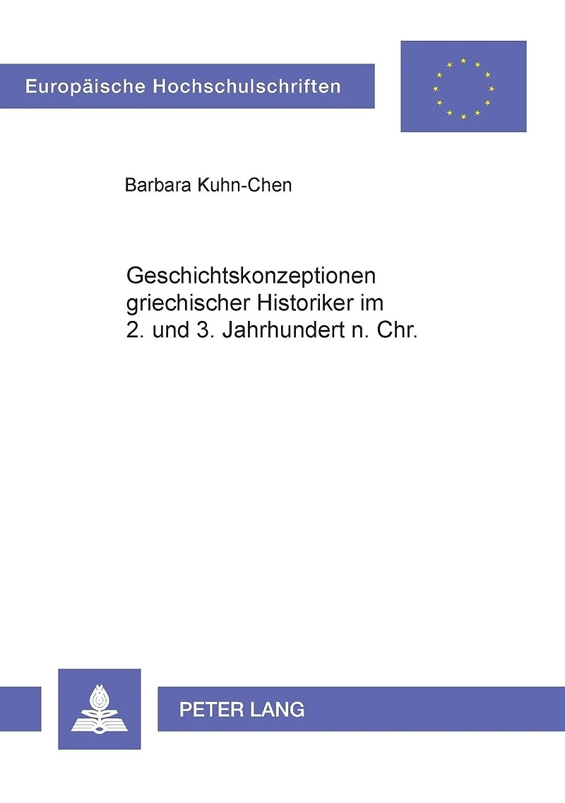 Geschichtskonzeptionen griechischer Historiker im 2. und 3. Jahrhundert n. Chr.: Untersuchungen zu den Werken von Appian, Cassius Dio und Herodian