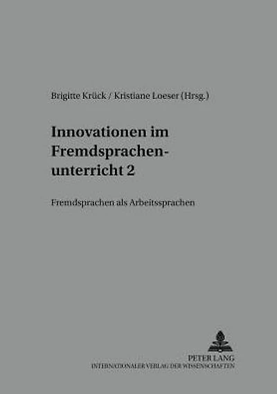 Innovationen im Fremdsprachenunterricht 2: Fremdsprachen als Arbeitssprachen
