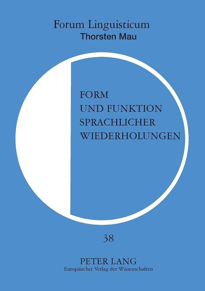 Form und Funktion sprachlicher Wiederholungen