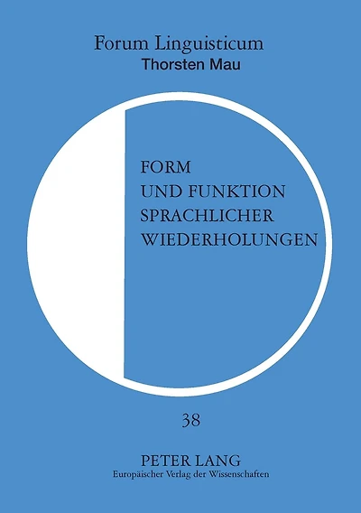 Form und Funktion sprachlicher Wiederholungen
