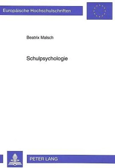 Schulpsychologie: Orientierungsleitende theoretische Erkenntnisse und schulpsychologische Praxisfelder