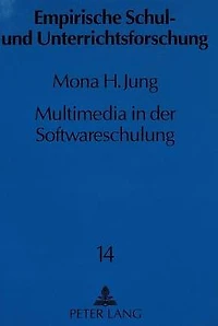 Multimedia in der Softwareschulung: Eine Studie zur Effektivitaet