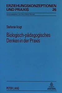 Biologisch-paedagogisches Denken in der Praxis