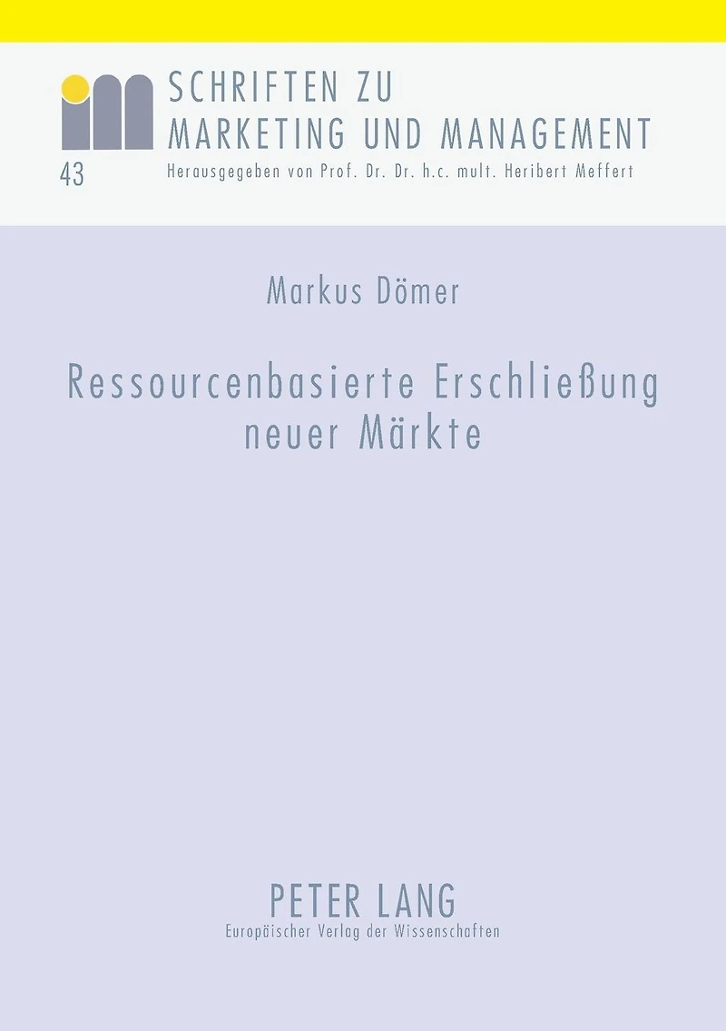 Ressourcenbasierte Erschließung neuer Maerkte: Dargestellt am Beispiel der Textilindustrie