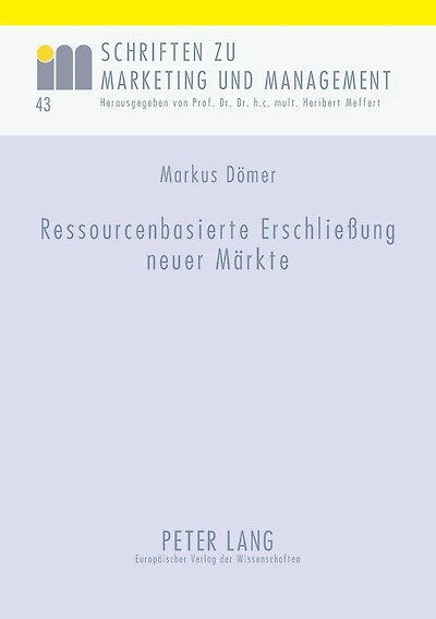 Ressourcenbasierte Erschließung neuer Maerkte: Dargestellt am Beispiel der Textilindustrie