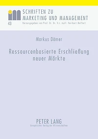 Ressourcenbasierte Erschließung neuer Maerkte: Dargestellt am Beispiel der Textilindustrie