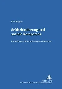 Sehbehinderung und Soziale Kompetenz: Entwicklung und Erprobung eines Konzeptes
