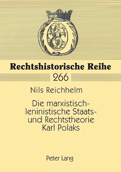 Die marxistisch-leninistische Staats- und Rechtstheorie Karl Polaks