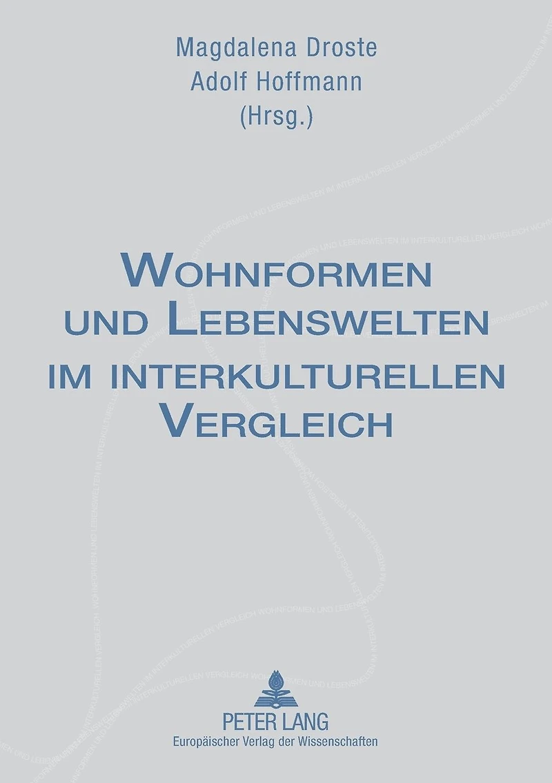 Wohnformen und Lebenswelten im interkulturellen Vergleich