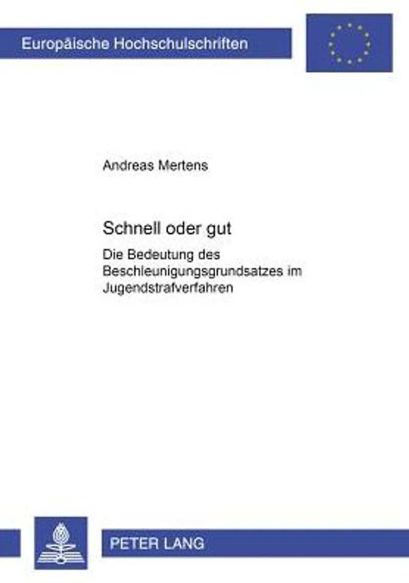 «Schnell oder gut?»: Die Bedeutung des Beschleunigungsgrundsatzes im Jugendstrafverfahren
