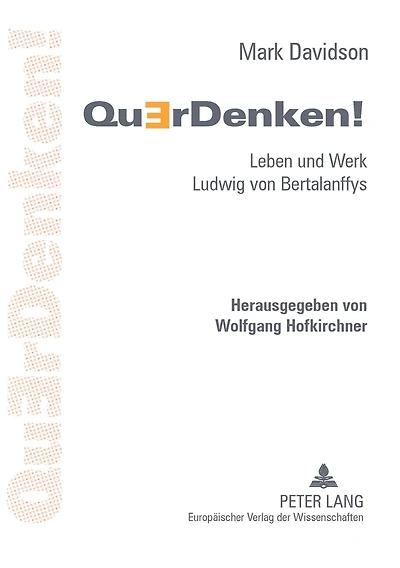 QuErDenken!: Leben und Werk Ludwig von Bertalanffys