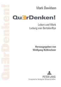 QuErDenken!: Leben und Werk Ludwig von Bertalanffys