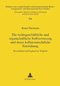 Die rechtsgeschaeftliche und organschaftliche Stellvertretung und deren kollisionsrechtliche Einordnung: Deutschland und England im Vergleich