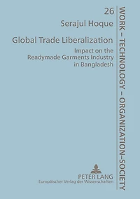 Global Trade Liberalization: Impact on the Readymade Garments Industry in Bangladesh