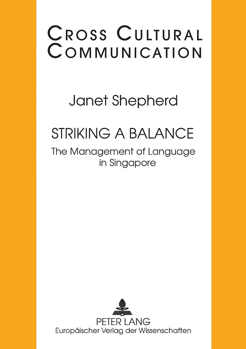 Striking a Balance: The Management of Language in Singapore