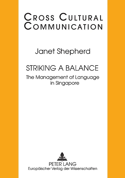 Striking a Balance: The Management of Language in Singapore