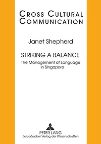 Striking a Balance: The Management of Language in Singapore