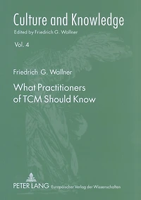 What Practitioners of TCM Should Know: A Philosophical Introduction for Medical Doctors