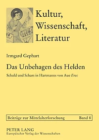Das Unbehagen des Helden: Schuld und Scham in Hartmanns von Aue "Erec"
