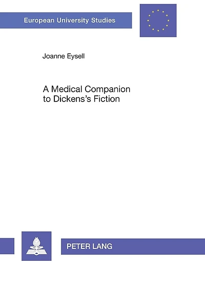 A Medical Companion to Dickens's Fiction