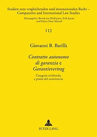 «Contratto autonomo di garanzia» e «Garantievertrag»: Categorie civilistiche e prassi del commercio