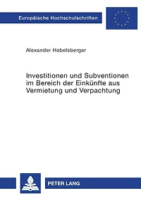 Investitionen und Subventionen im Bereich der Einkuenfte aus Vermietung und Verpachtung: Investitionen in Einzelimmobilien und geschlossene Immobilienfonds
