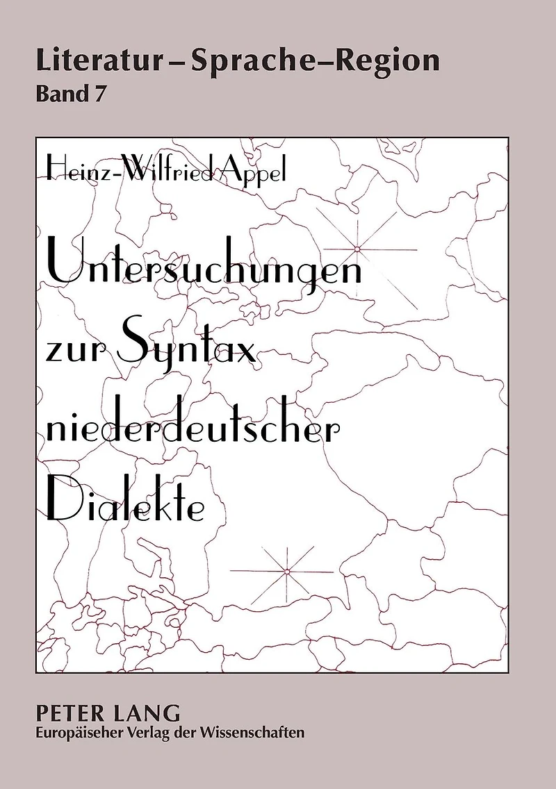 Untersuchungen zur Syntax niederdeutscher Dialekte: Forschungsueberblick, Methodik und Ergebnisse einer Korpusanalyse