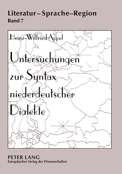 Untersuchungen zur Syntax niederdeutscher Dialekte: Forschungsueberblick, Methodik und Ergebnisse einer Korpusanalyse